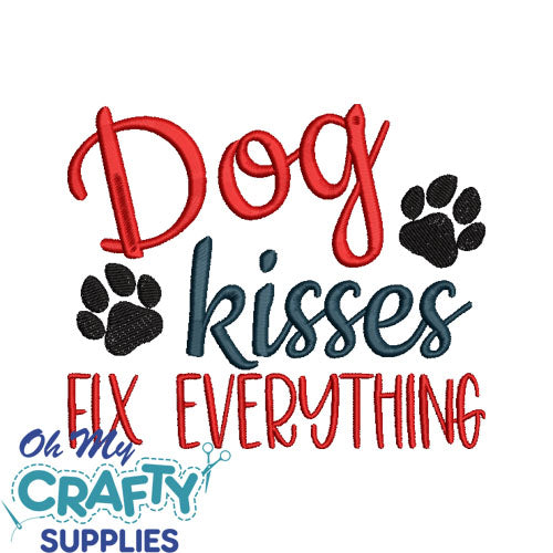 Dog Kisses Fix Everything 1622 Embroidery Design
