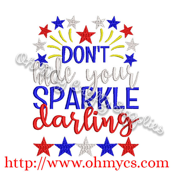 Don't hide your sparkle darling Embroidery Design