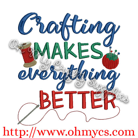 Crafting makes everything Better Embroidery Design