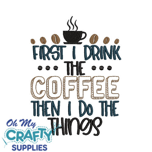 First Coffee 524 Embroidery Design