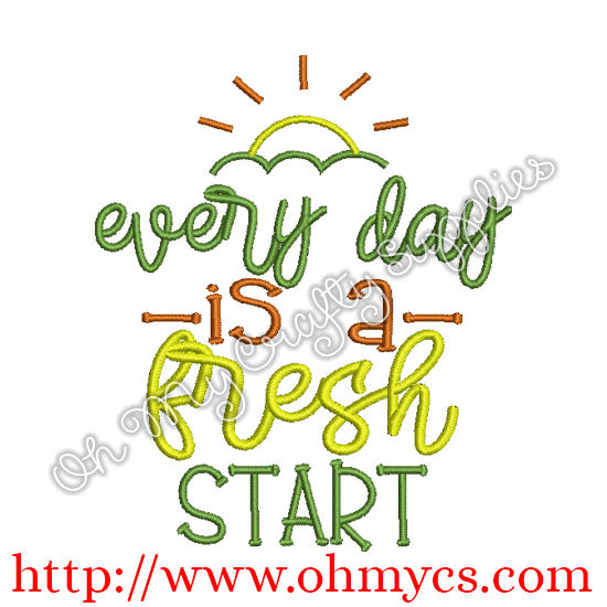 Every day is a fresh start embroidery design