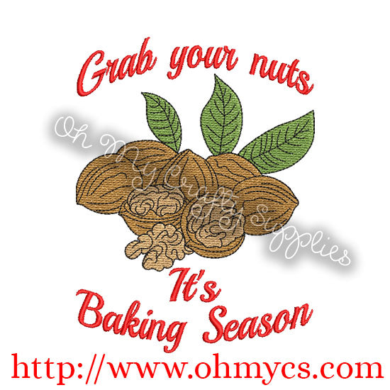 Grab Your Nuts It's Baking Season Embroidery Design