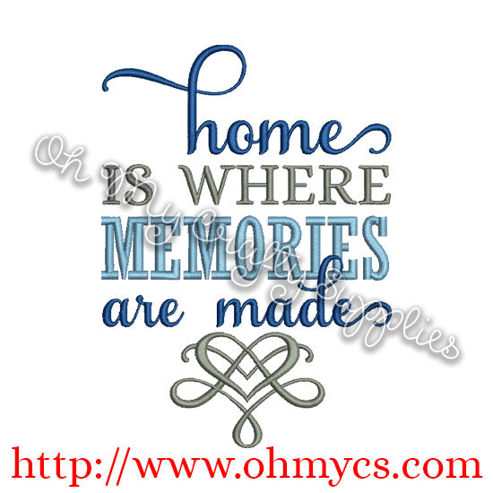 home is where memories are made embroidery design
