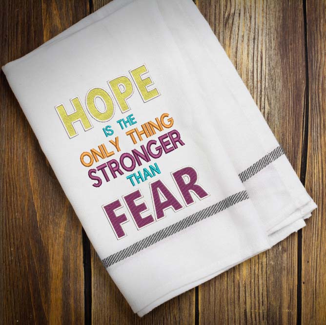 Hope Stronger than Fear Embroidery Design