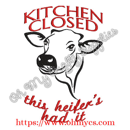 Kitchen's Closed, Heifer's Had It Embroidery Design