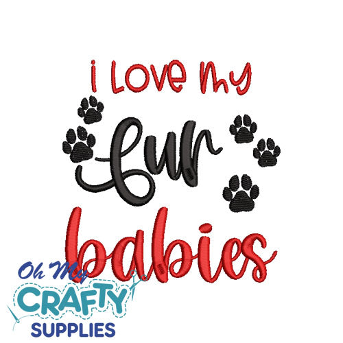 Love my Fur Babies Embroidery Design