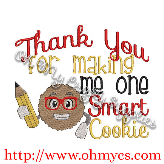 Thank you for making me one smart cookie Embroidery Design