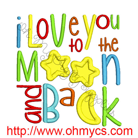 I love you to the Moon and Back Applique Embroidery Design