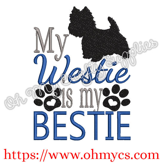 My Westie is my Bestie Embroidery Design