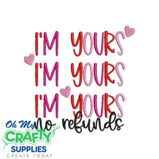 I'm yours no refunds Embroidery Design