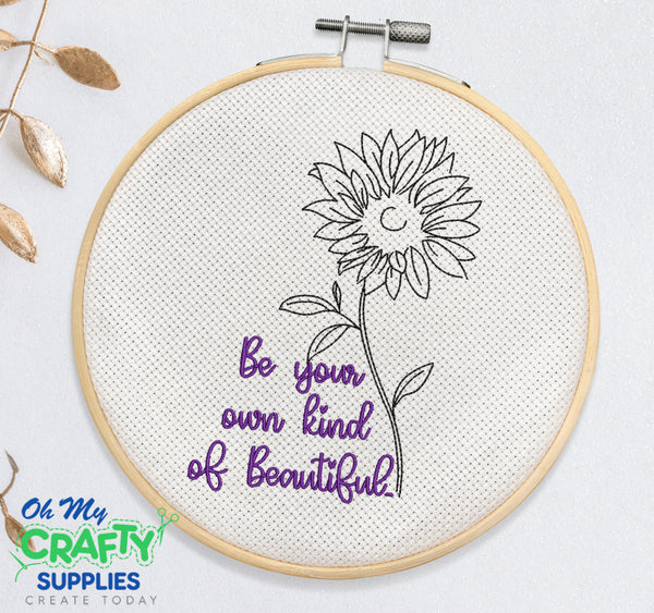 Be Your Own Kind Of Beautiful 2021 Embroidery Design