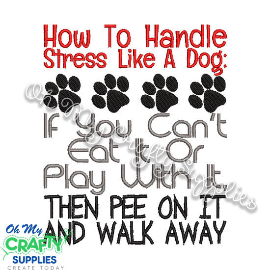Pee on It and Walk Away Embroidery Design / Dog / Stress / How To