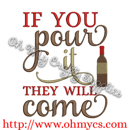 If you pour it they will come embroidery design