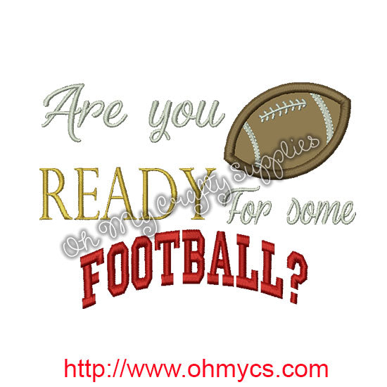 Are you ready for some football? Applique Design