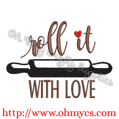 Roll It With Love Embroidery Design