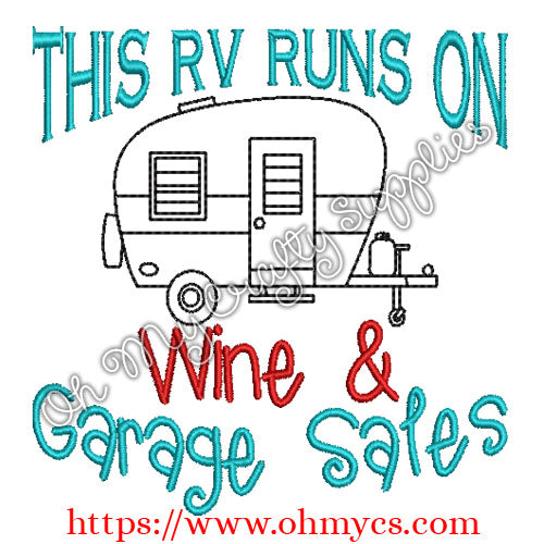 This RV Runs on Wine and Garage Sales Embroidery Design