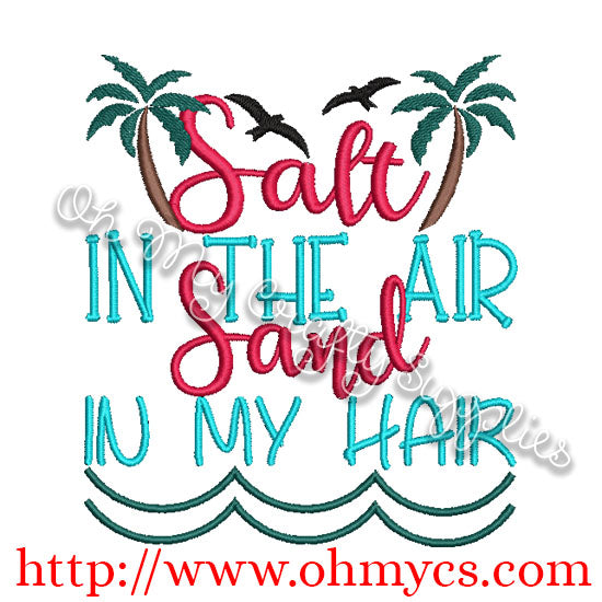 Salt in the Air and Sand in my Hair Embroidery Design / Beach / Summer / Sand / Vacation