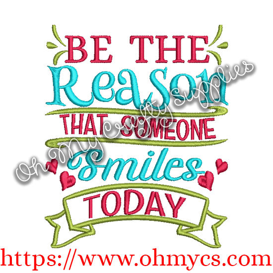 Be the Reason that Someone Smiles Today Embroidery Design