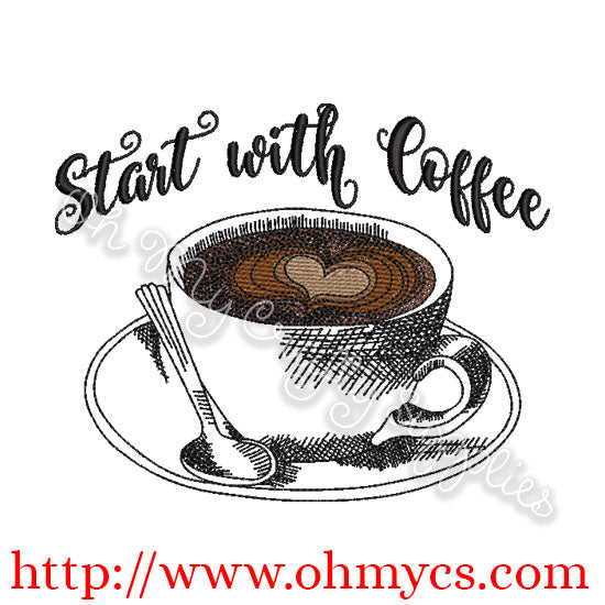 Start with Coffee Sketch Embroidery Design