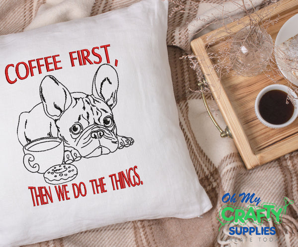 Coffee First Then the things Embroidery Design