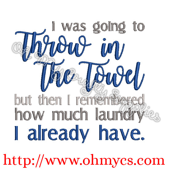Throw in the Towel Embroidery Design