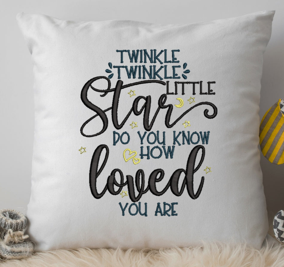 Twinkle Twinkle Loved you are Embroidery Design