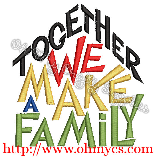 Together We Make A Family Embroidery Design