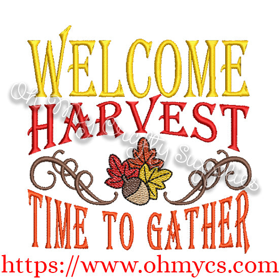 Welcome Harvest Time to Gather Embroidery Design