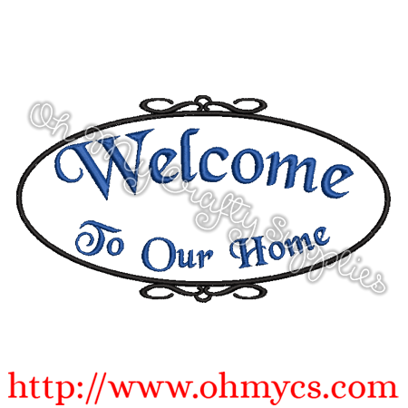 Welcome to Our Home Embroidery Design