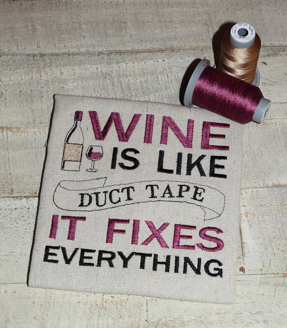 Wine is like Duct Tape it fixes everything 2.0 Embroidery Design