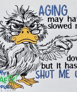 Aging Shut Up Embroidery Design