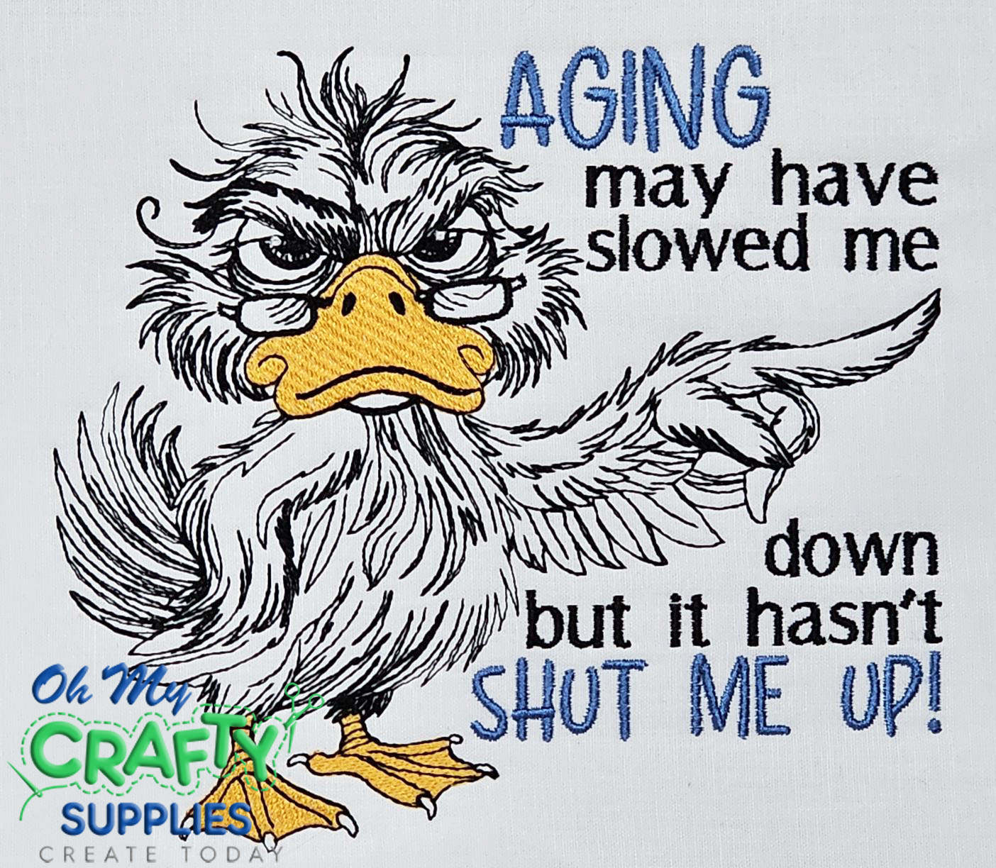 Aging Shut Up Embroidery Design