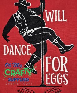 Will Dance For Eggs Embroidery Design