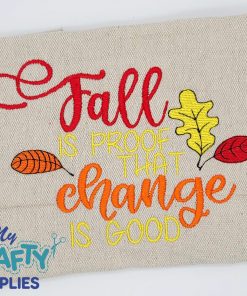 Fall Change is Good 2021 Embroidery Design