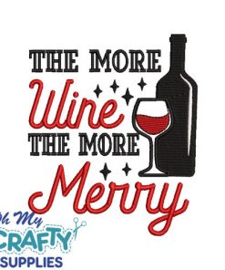 The more Wine the more Merry 112 Embroidery Design