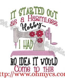 It Started out as a Harmless Hobby... Embroidery Design