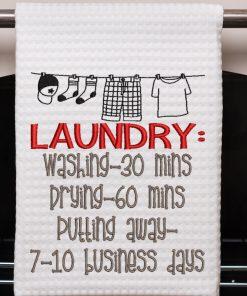 Laundry: 7-10 Business Days Embroidery Design