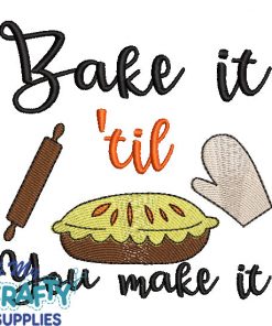 Bake it 'til 621 Embroidery Design