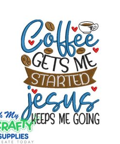Coffee and Jesus 713 Embroidery Design