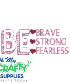 Brave Strong Fearless Embroidery Design