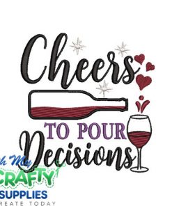 Cheers to Pour Decisions Embroidery Design