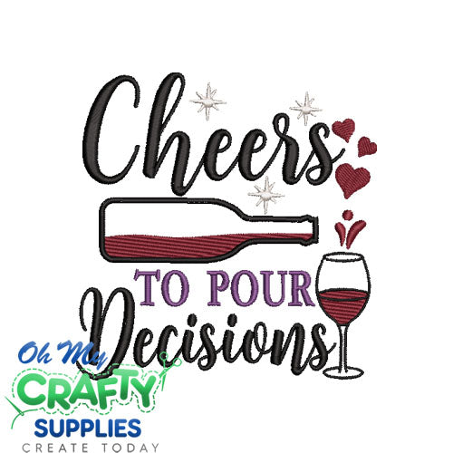 Cheers to Pour Decisions Embroidery Design