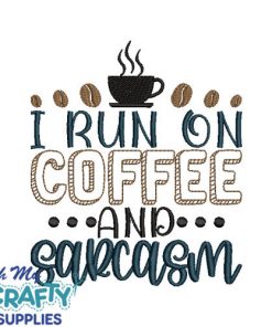 Coffee and Sarcasm 1215 Embroidery Design