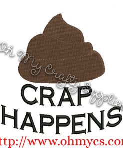 Crap Happens Embroidery Design