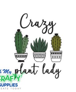 Crazy Plant Lady Embroidery Design
