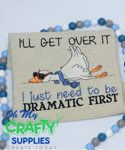 I'll get over it Embroidery Design