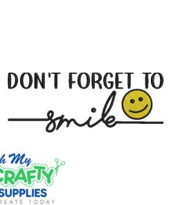Dont forget smile 7524 Embroidery Design