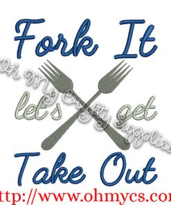 Fork it let's get take out embroidery design