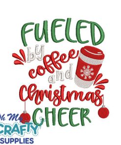 Fueled Coffee Christmas Cheer Embroidery Design