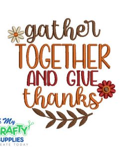 Gather and Give thanks 101223 Embroidery Design